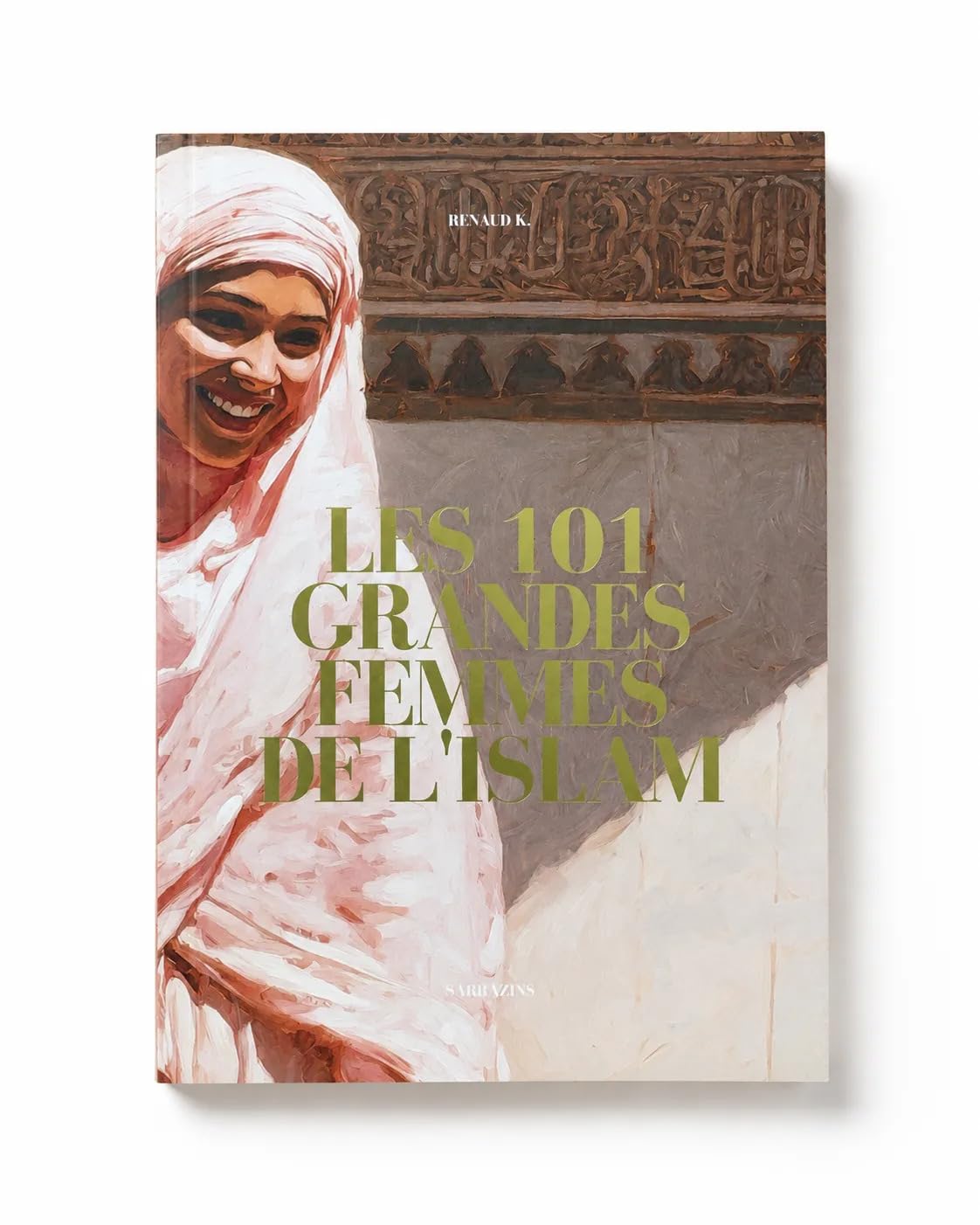 LES 101 GRANDES FEMMES DE L’ISLAM 9782493867186