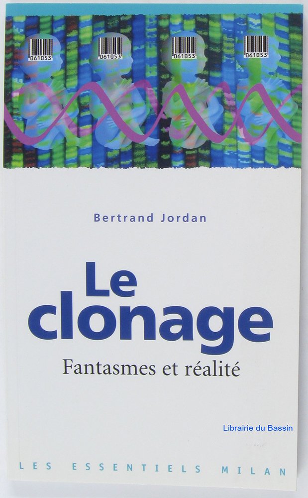 Le clonage: Fantasmes et réalités 9782745913821