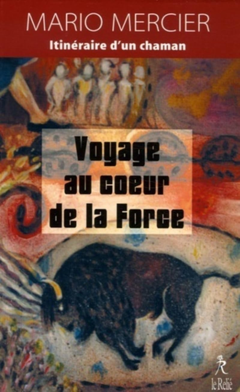 Voyage au coeur de la force 9782914916905