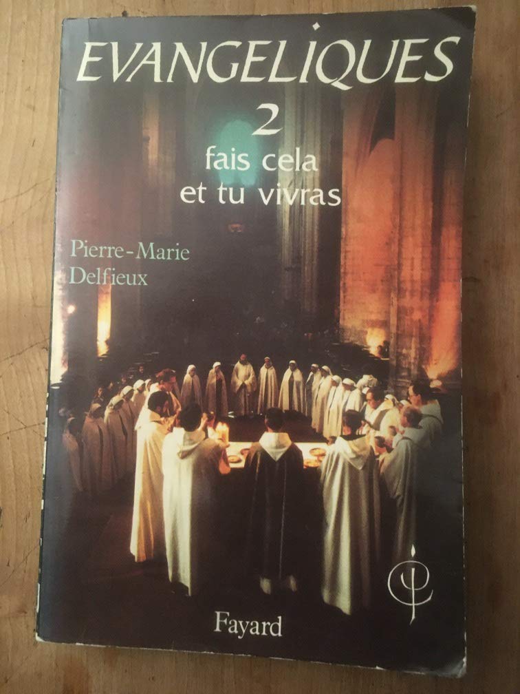 Evangéliques, tome 2 : Fais cela et tu vivras 9782213021317