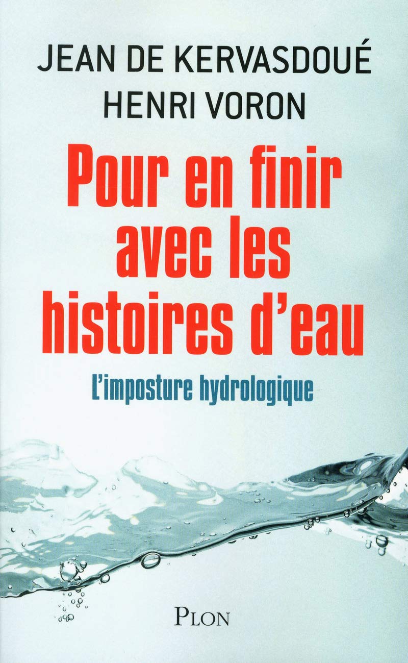 Pour en finir avec les histoires d'eau - L'imposture hydrologique 9782259216104