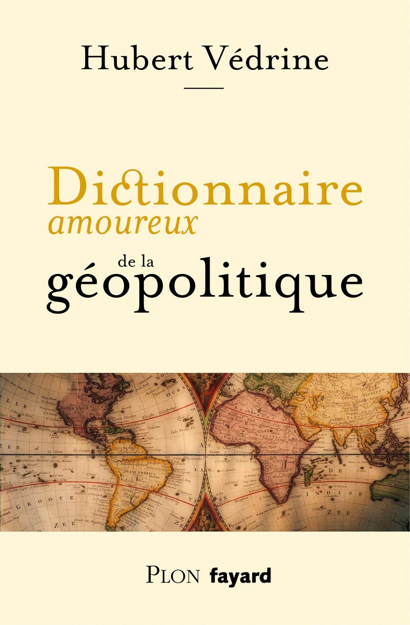 Dictionnaire amoureux de la géopolitique 9782259263337