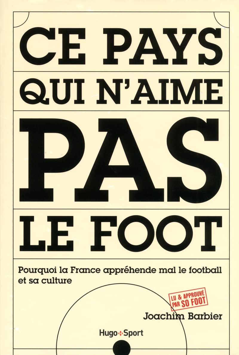 Ce pays qui n'aime pas le foot 9782755609738