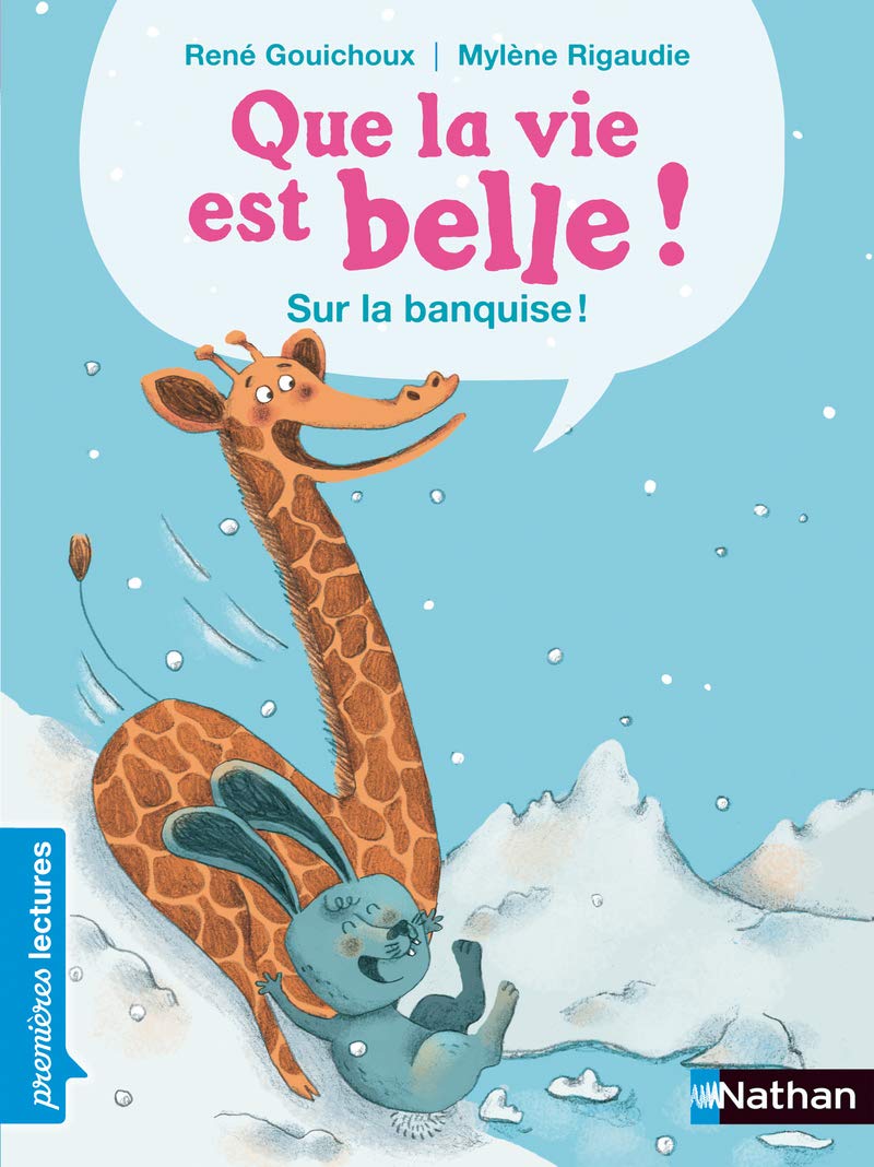 Que la vie est belle... Sur la banquise ! - Premières Lectures CP Niveau 2 - Dès 6 ans: Niveau - Je commence à lire 9782092530351