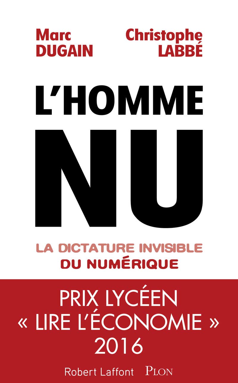 L'homme nu - La dictature invisible du numérique 9782259227797