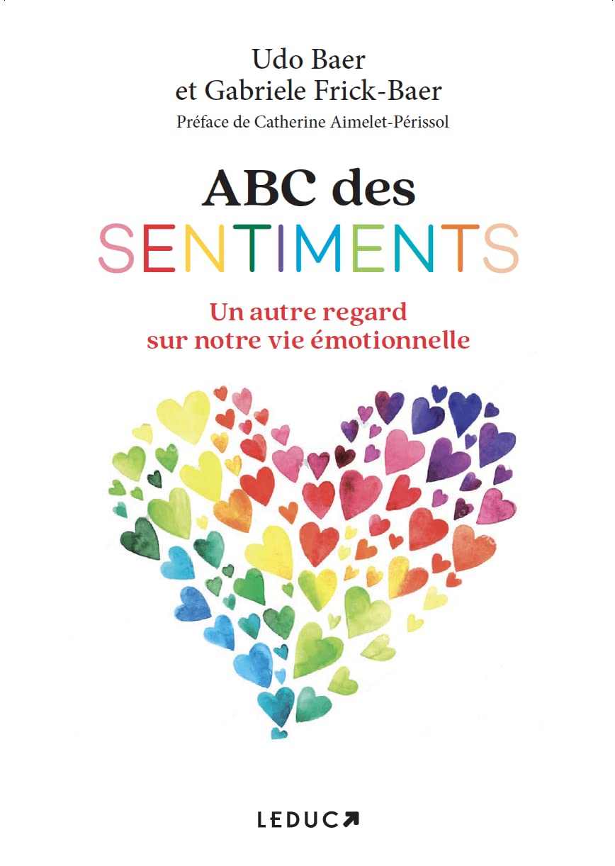 ABC des sentiments: Un autre regard sur notre vie émotionnelle 9791028526702