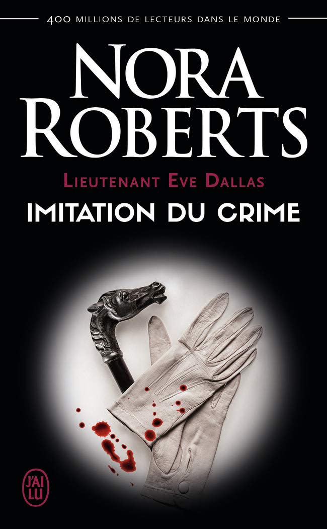 Lieutenant Eve Dallas, 17 : Imitation du crime 9782290157350