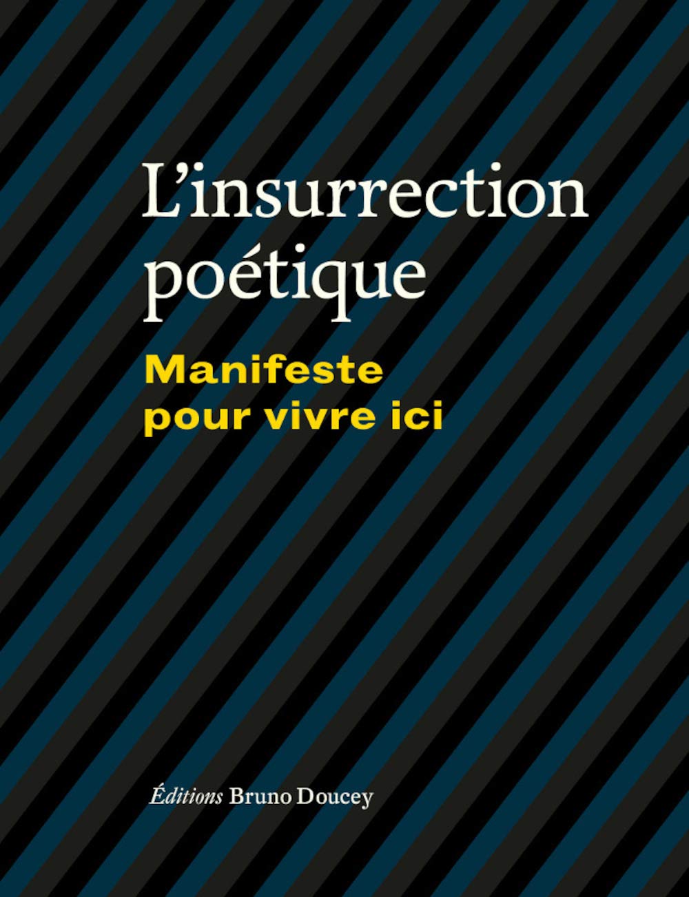L'insurrection poétique: Manifeste pour vivre ici 9782362290787