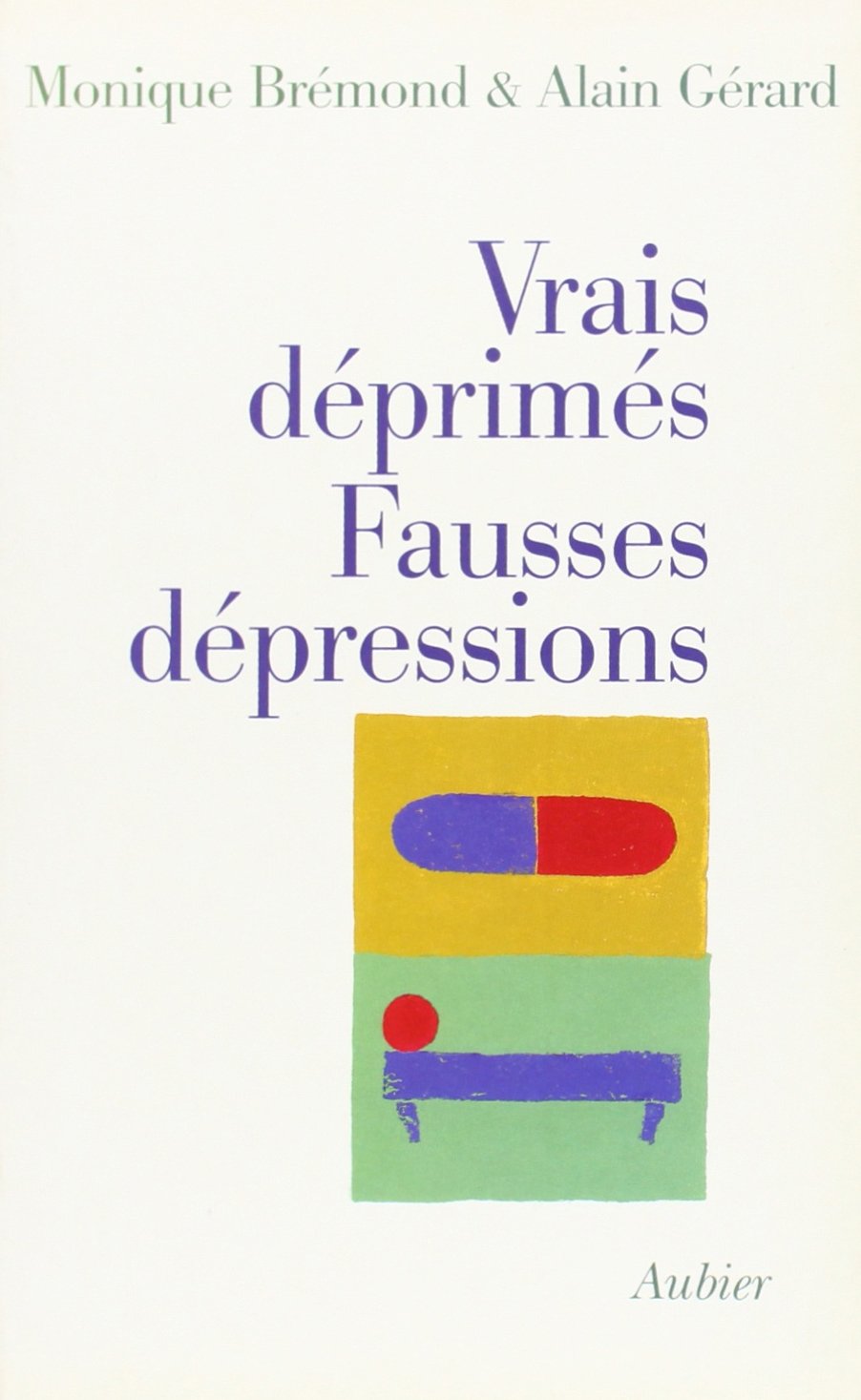 Vrais déprimés, fausses dépressions 9782700724028