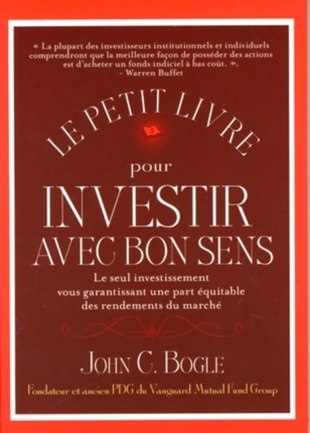 Le petit livre pour investir avec bon sens 9782909356716