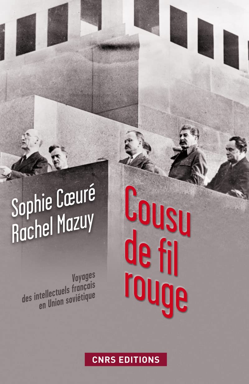 Cousu de fil rouge-Voyage des intellectuels français en Union soviétique 9782271073051