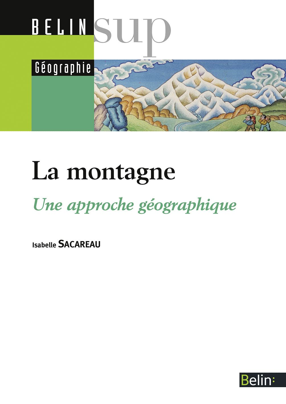 La montagne.: Une approche géographique 9782701132013