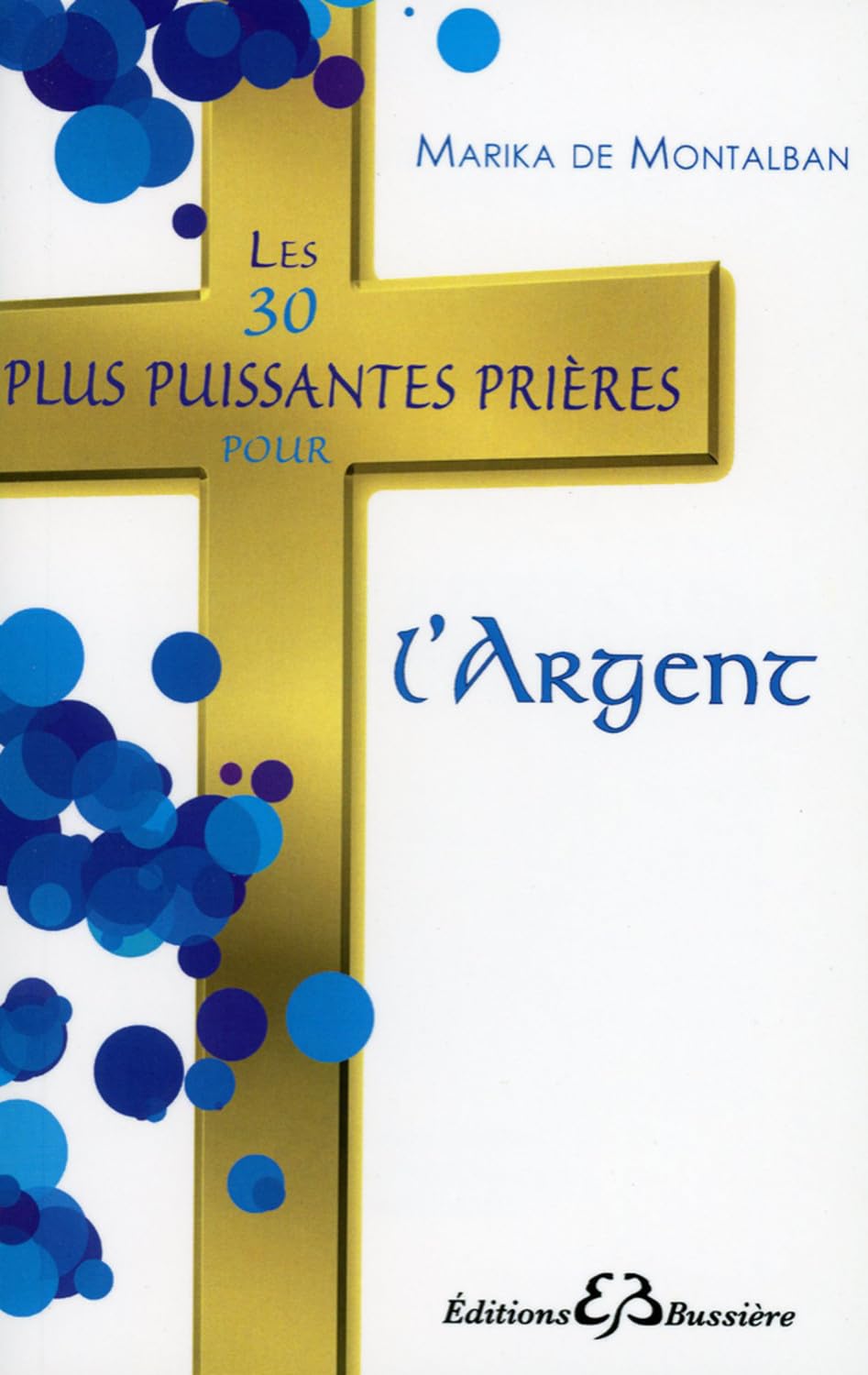 Les 30 plus puissantes prières pour l'argent 9782850904097