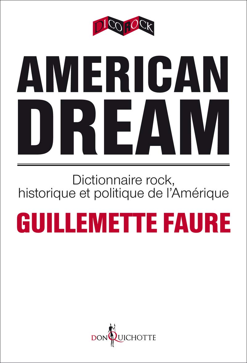 American Dream: Dictionnaire rock, historique et politique de l'Amérique 9782359490848