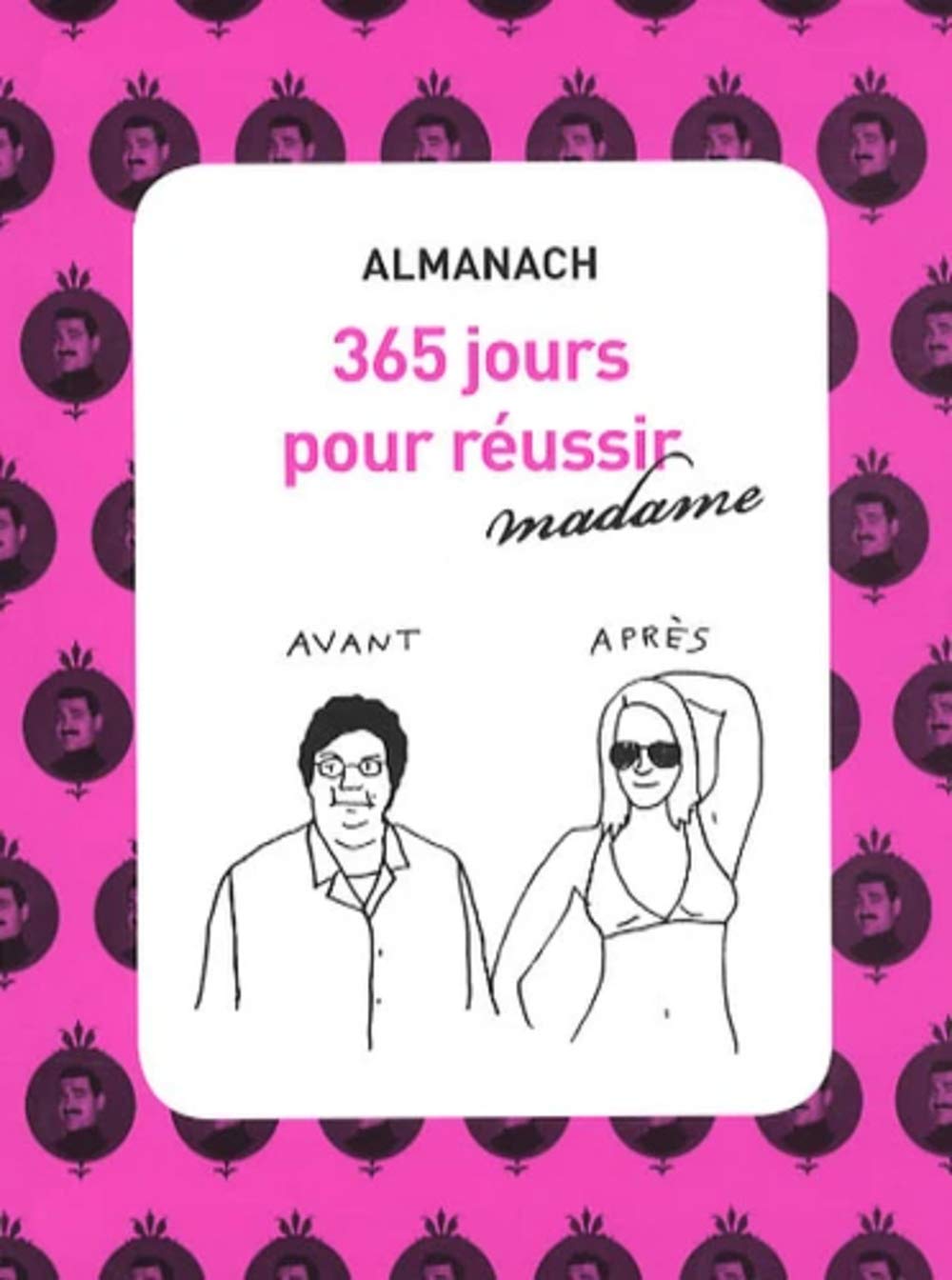 Almanach 365 jours pour réussir Madame 9782952695244