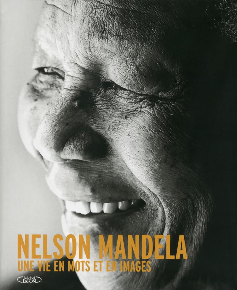 Nelson Mandela. Une vie en mots et en images 9782749920672