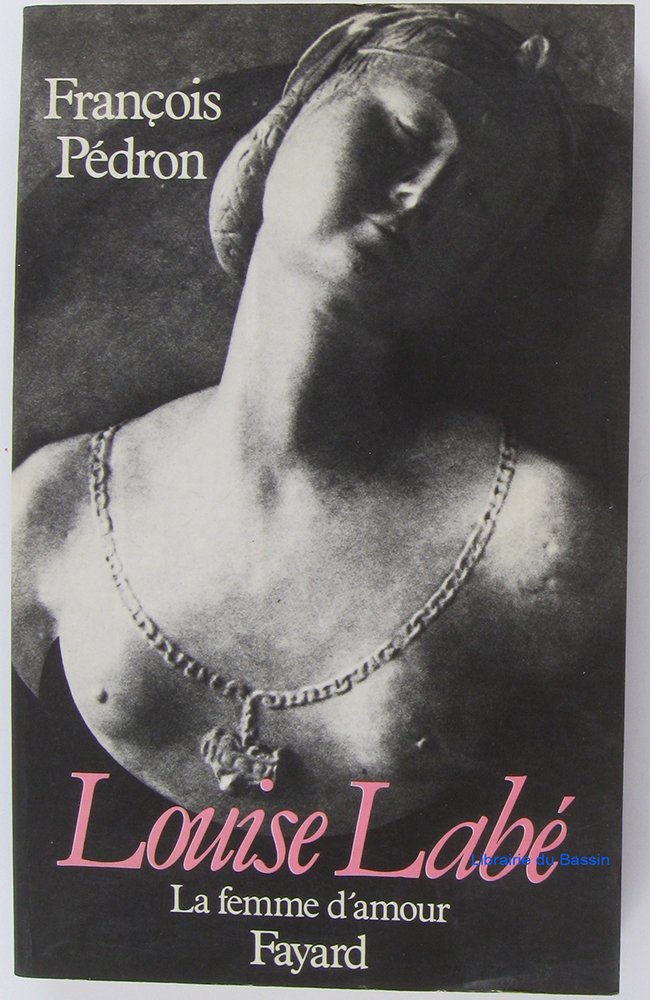 Louise Labé: La femme d'amour 9782213014227