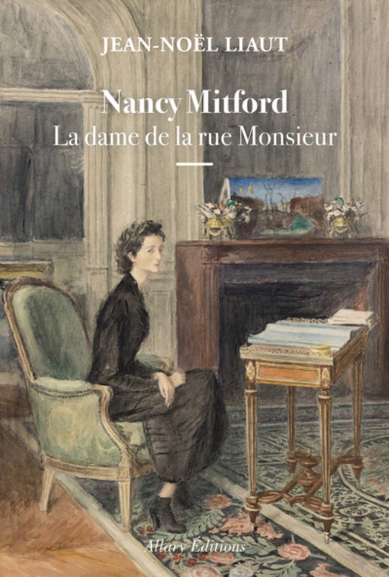 Nancy Mitford - La dame de la rue Monsieur 9782370732545