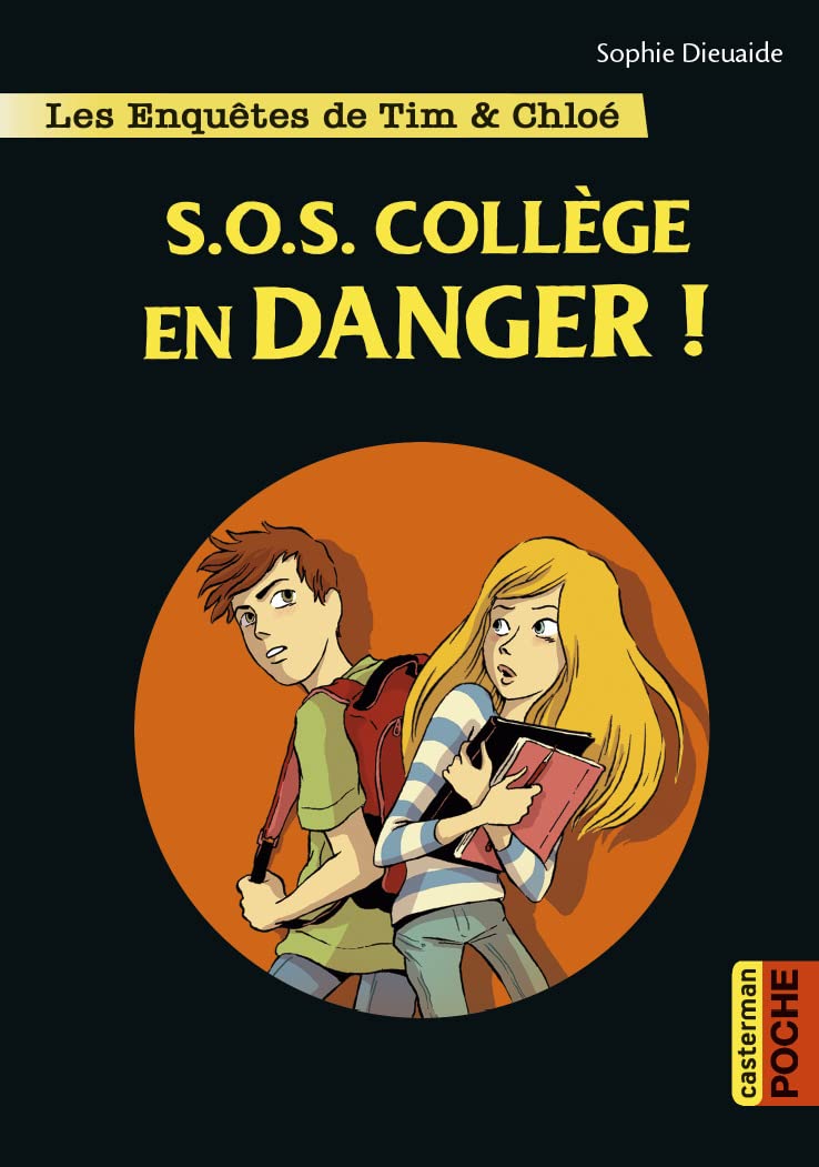 Les enquêtes de Tim et Chloé: SOS collège en danger ! 9782203096370
