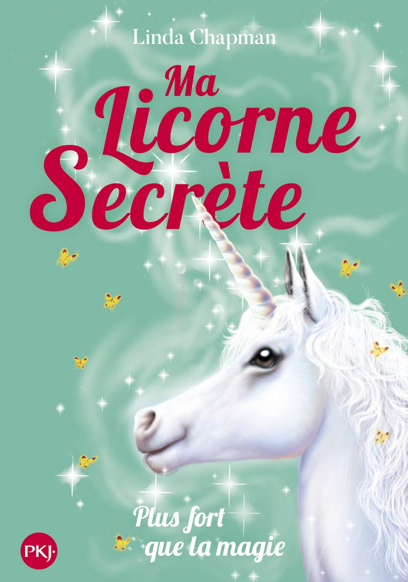 Ma licorne secrète - tome 05 - Plus fort que la magie (5) 9782266294478