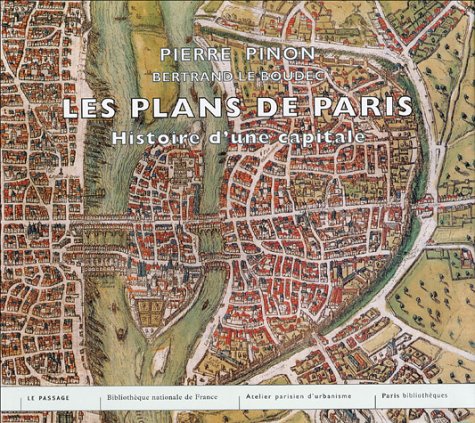 Les plans de Paris : Histoire d'une capitale 9782847420616