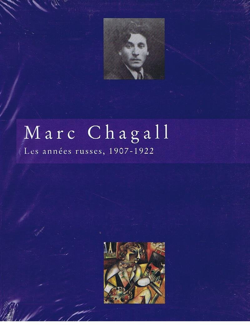 Chagall - Les Années Russes - 1907 - 1922 9782879002026