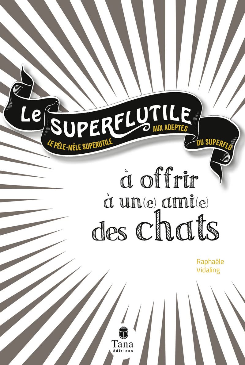 Le Superflutile - À offrir à un(e) ami(e) des chats 9782845679160