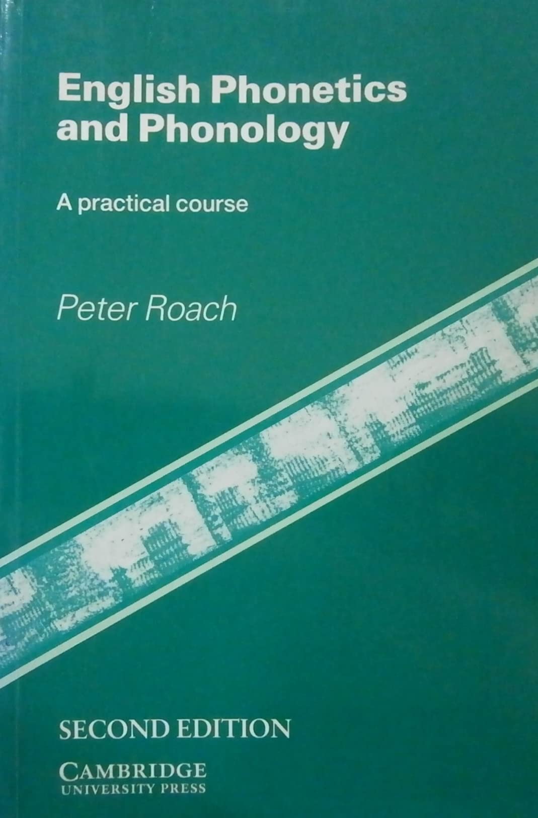 English Phonetics and Phonology: A Practical Course 9780521407182