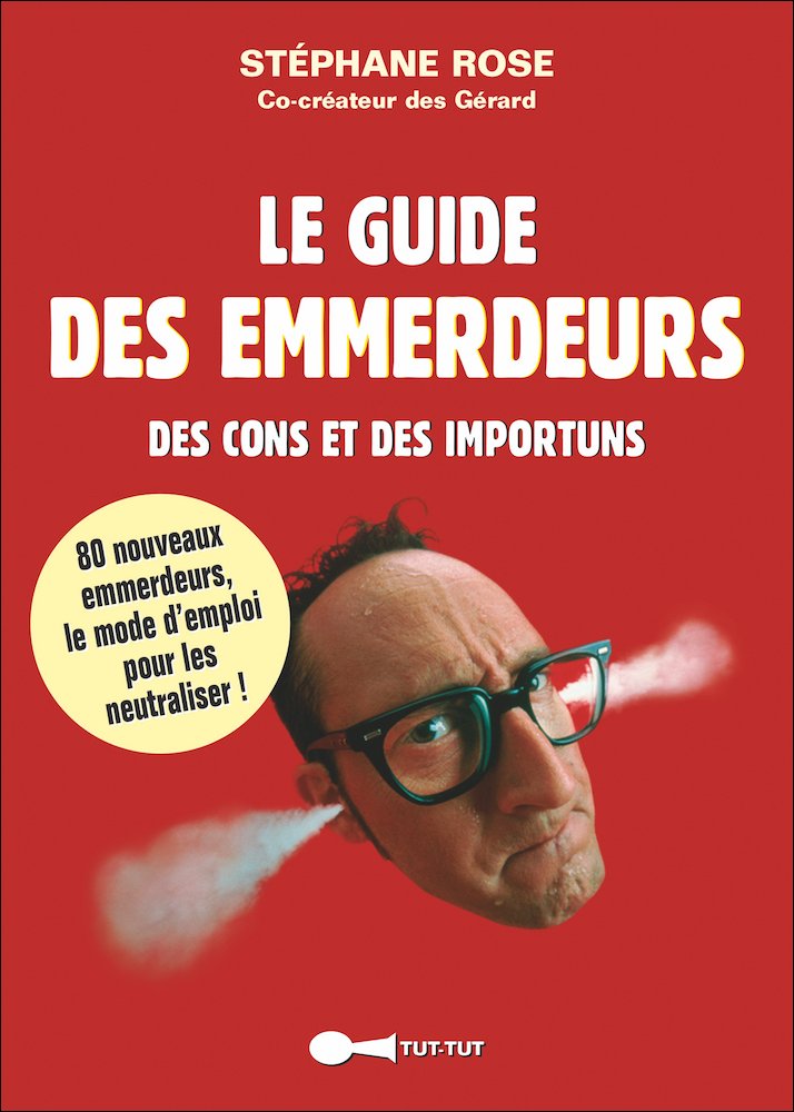 Le guide des emmerdeurs, des cons et des importuns 9782367040127