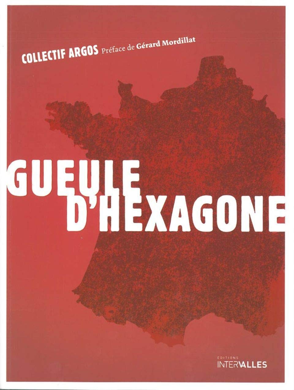 Gueule d'Hexagone 9782916355801