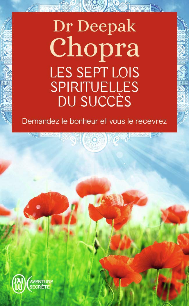 Les sept lois spirituelles du succès - Demandez le bonheur et vous le recevrez 9782290339954