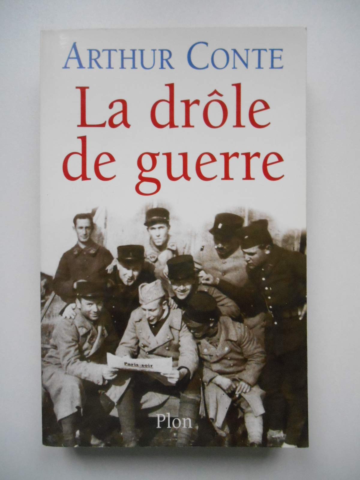 La Drole De Guerre. Aout 1939 - 10 Mai 1940 9782259190862