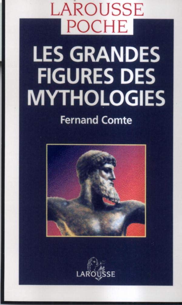 Les grandes figures des mythologies (Larousse poche) 9782035071309