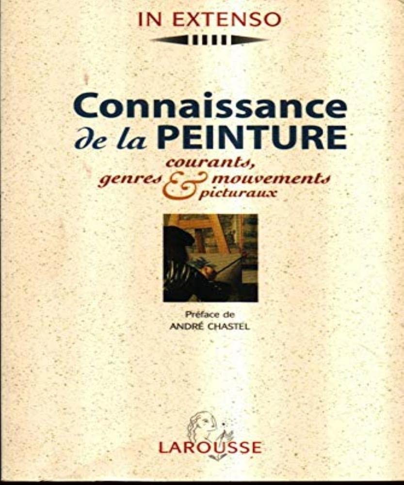 Connaissance De La Peinture. Courants, Genres & Mouvements Picturaux 9782035750631