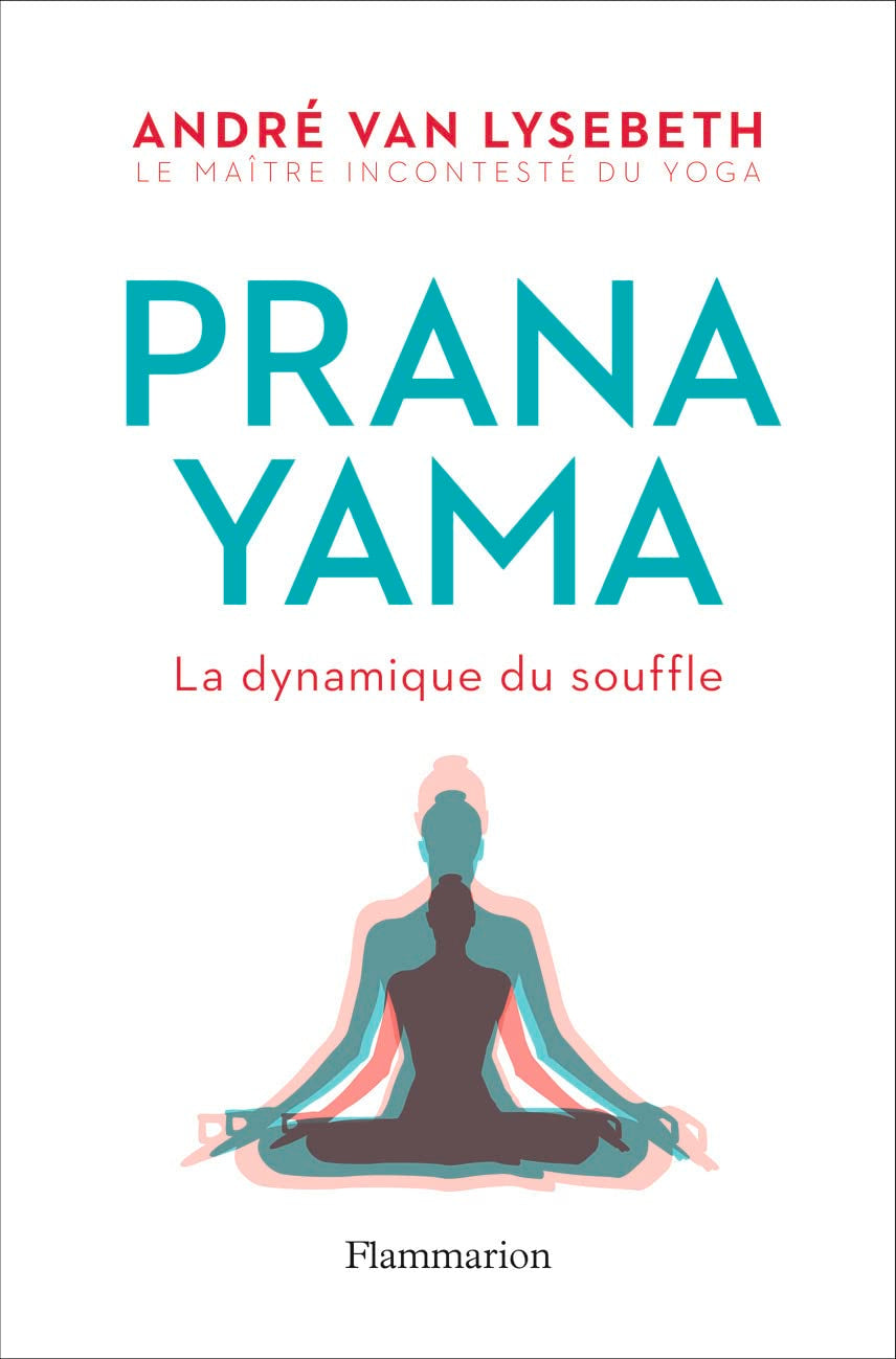 Pranayama: La dynamique du souffle 9782081408432