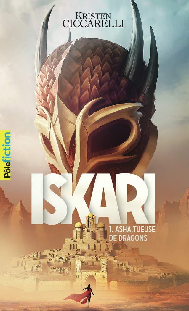 LA LEGENDE D'ISKARI - 1 ASHA, TUEUSE DE DRAGONS T1 9782075083232