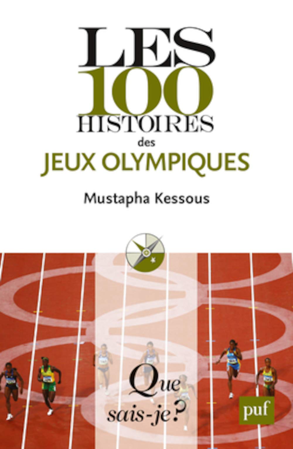 Les 100 histoires des Jeux olympiques 9782130606291