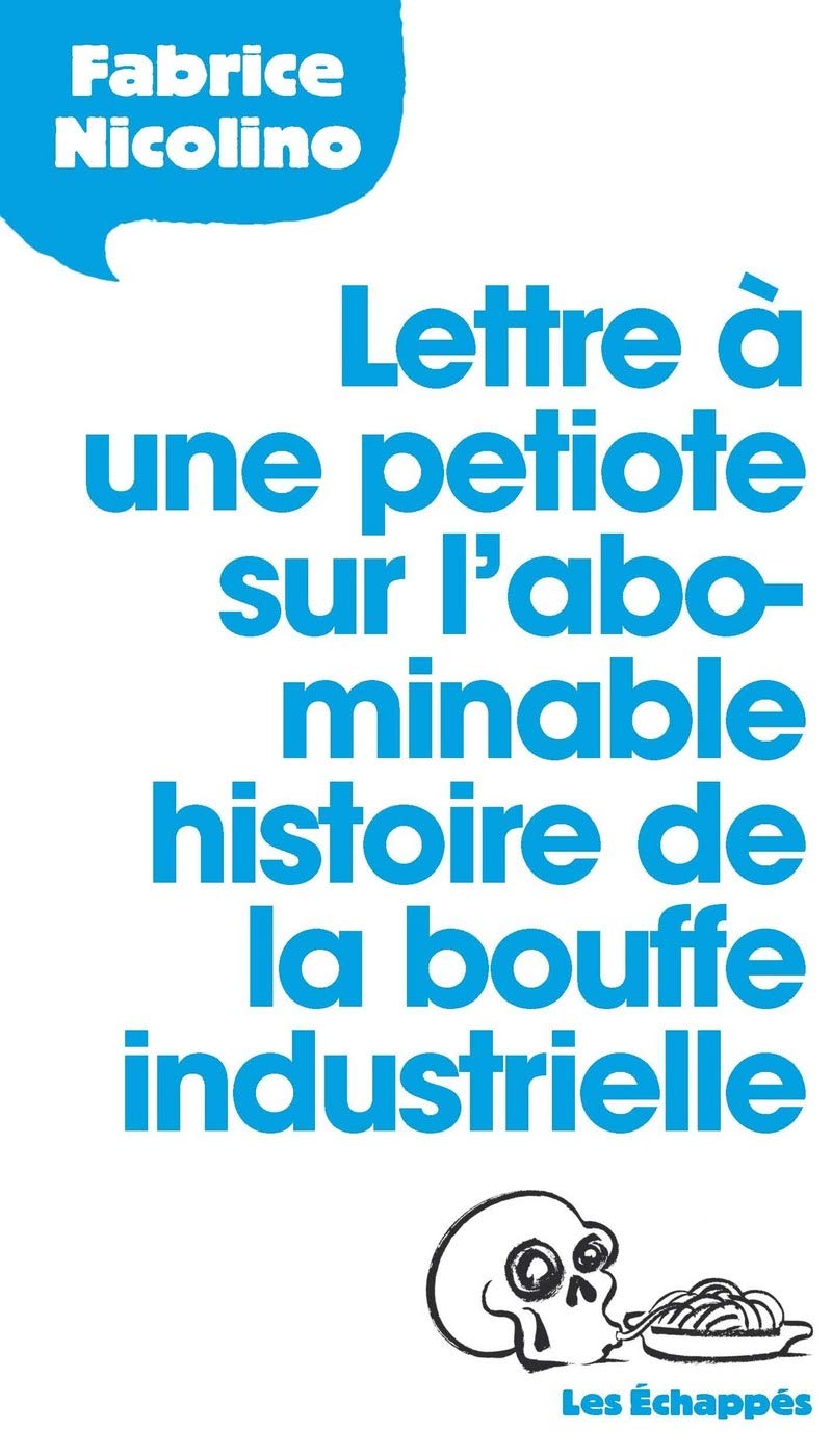 Lettre à une petiote sur l'abominable histoire de la bouffe industrielle 9782357661462