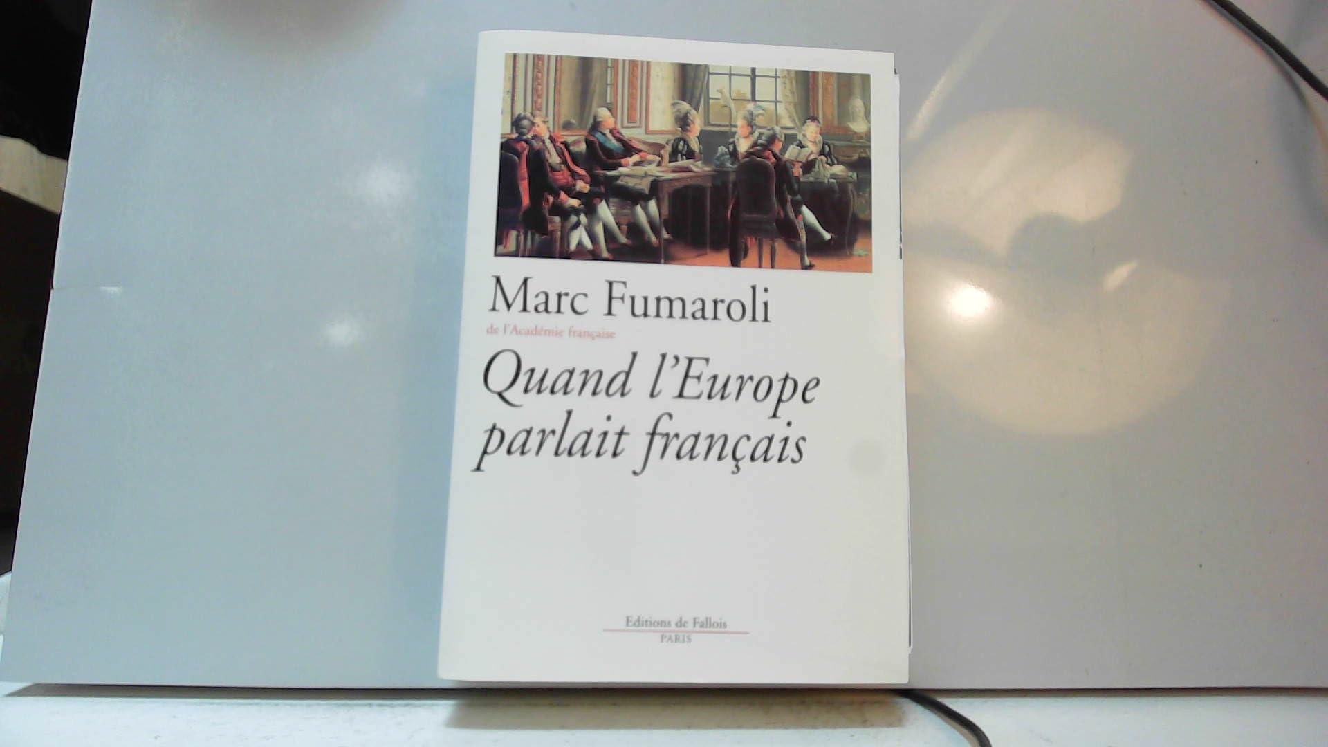 Quand l'Europe parlait français 9782877064262