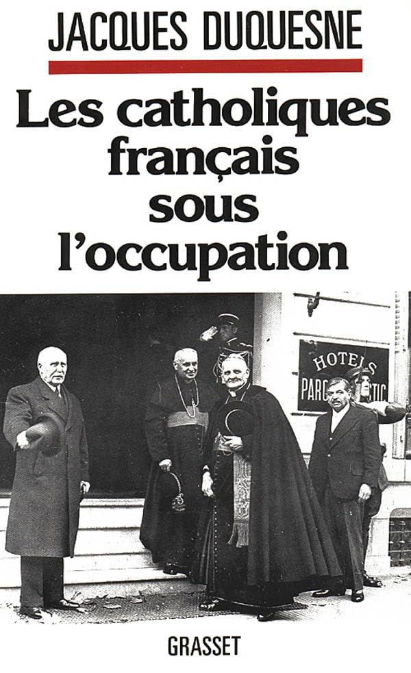 Les catholiques français sous l'occupation 9782246116028