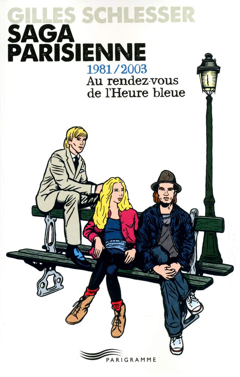 Saga parisienne T3 1981/2003 au rendez-vous de l'heure bleue (03) 9782840967439