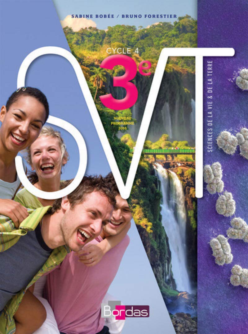 Bobée-Forestier SVT 3e * Manuel de l'élève (Ed. 2017) 9782047333709