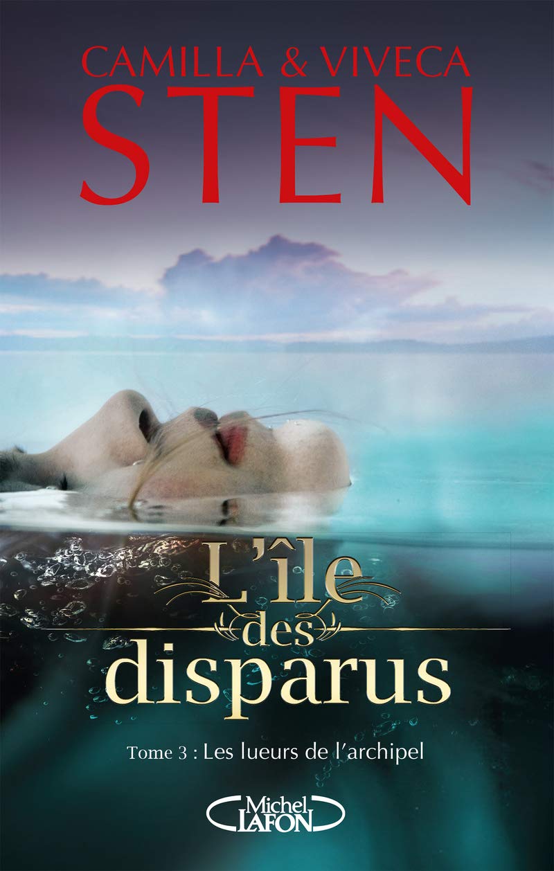 L'île des disparus - tome 3 Les lueurs de l'archipel (3) 9782749932637