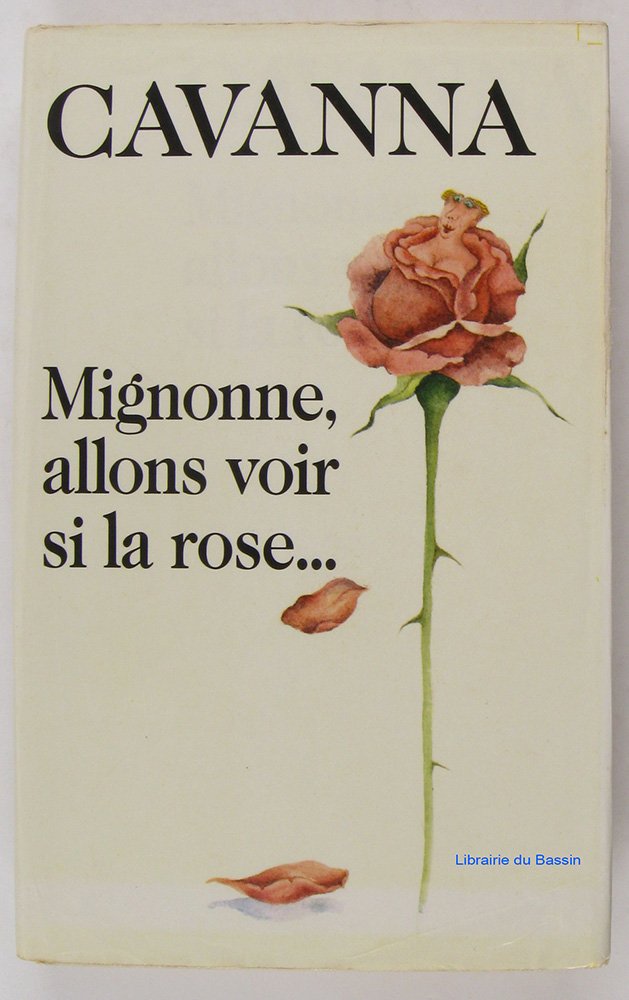 Mignonne, allons voir si la rose-- (French Edition) 9782714424112