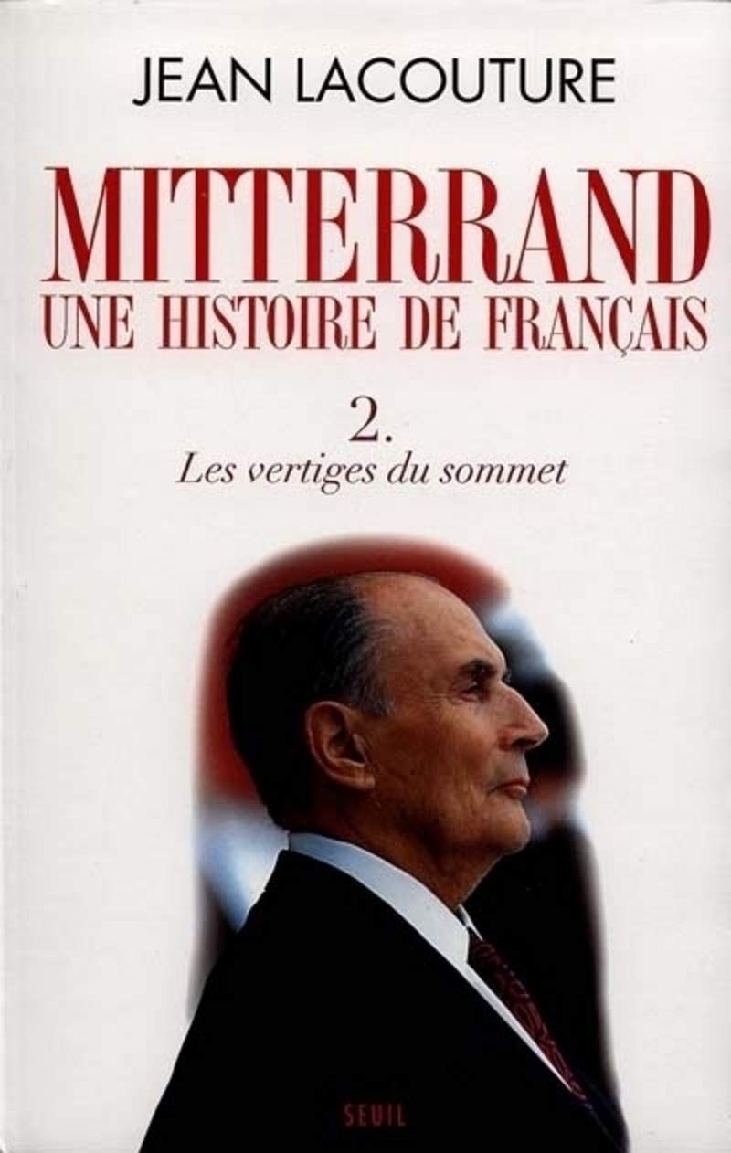 François Mitterrand, une histoire de Français, tome 2: Les Vertiges du sommet 9782020351676