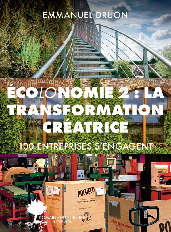 Ecolonomie 2 : la transformation créatrice: 100 entreprises s'engagent 9782330132842