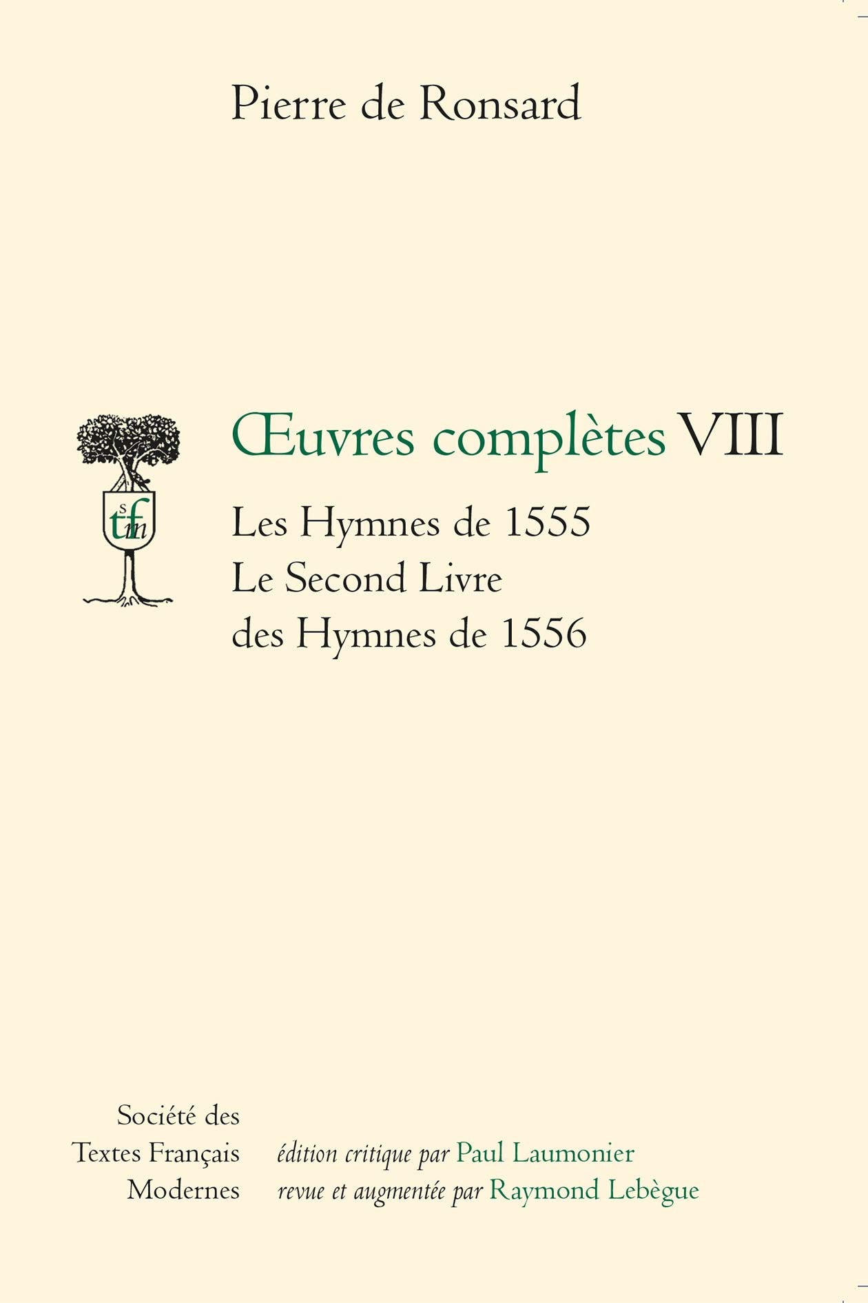 Oeuvres complètes : Les Hymnes de 1555 - Le Second Livre des hymnes de 1556 9782865030149