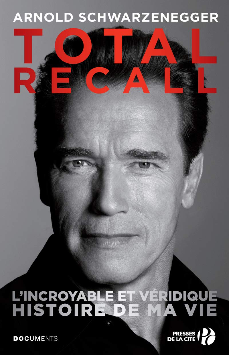 Total Recall: L'incroyable et authentique histoire de ma vie 9782258098473