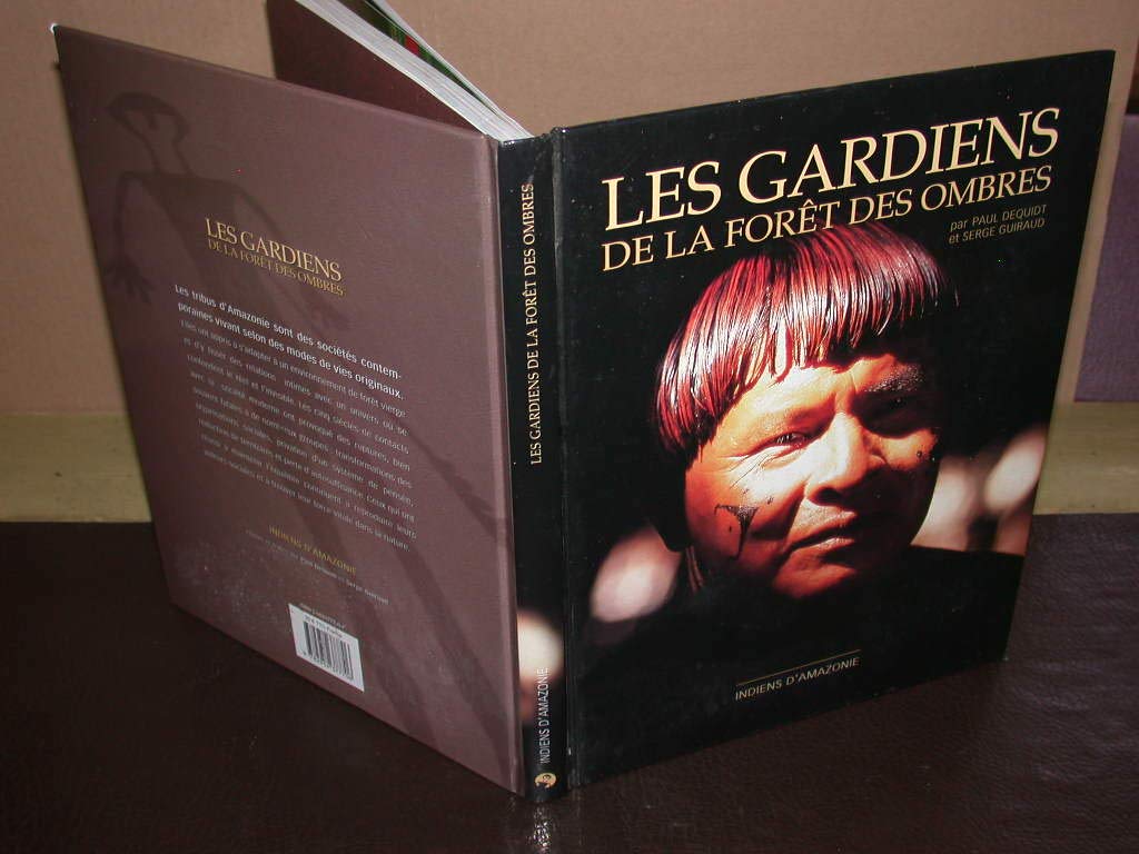 Les Gardiens de la forêt des ombres: Indiens d'Amazonie 9782952377706