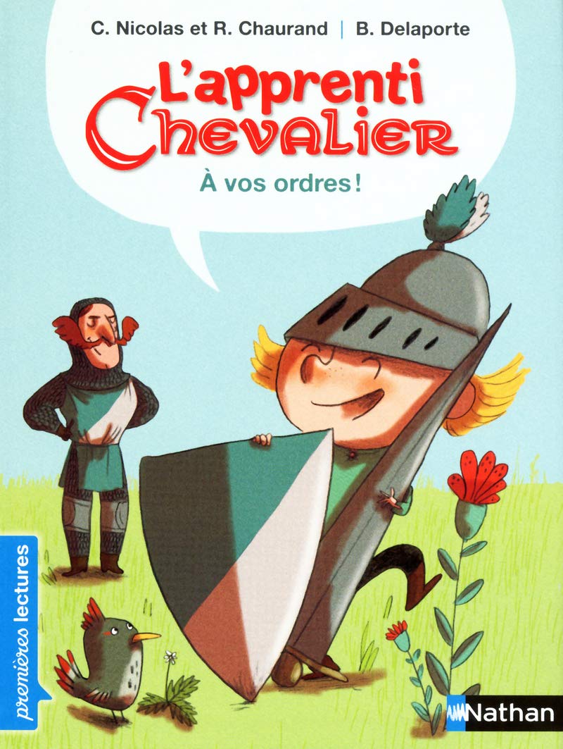 L'apprenti chevalier, À vos ordres ! - Premières Lectures CP Niveau 3 - Dès 6 ans: Niveau - Je lis comme un grand (1) 9782092529768